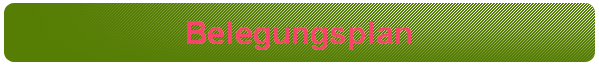 Belegungsplan
